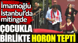 İmamoğlu, İstanbul’da mitingde çocukla birlikte horon tepti