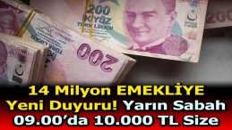 14 MİLYON EMEKLİ’YE YENİ ÖDEME