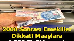 200 SONRASI EMEKLİLER DİKKAT