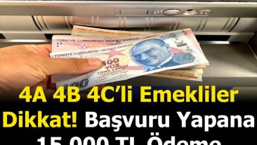 BAŞVURU YAPANA 15 BİN TL ÖDEME AÇIKLANDI