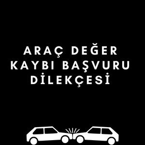 Araç Değer Kaybı Başvuru Dilekçesi