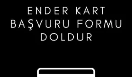 Ender Kart Başvuru Formu Doldur