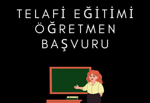 Telafi Eğitimi Öğretmen Başvuru