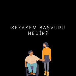 Sekasem Başvuru Nedir? – İşte Başvuru Aşamaları ve Gerekli Belgeler