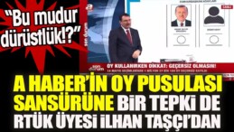 A Haber’in oy pusulası sansürüne bir tepki de RTÜK Üyesi İlhan Taşçı’dan: Bu mudur dürüstlük