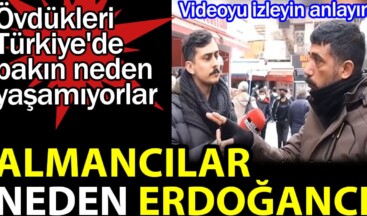 Almancılar neden Erdoğancı. Videoyu izleyin anlayın. Övdükleri Türkiye’de bakın neden yaşamıyorlar