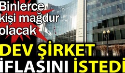 Dev şirket iflasını istedi. Binlerce kişi mağdur olacak