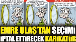 Emre Ulaş’tan seçimi iptal ettirecek karikatür