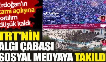 Erdoğan’ın cami açılışına katılım düşük kaldı. TRT’nin algı çabası sosyal medyaya takıldı