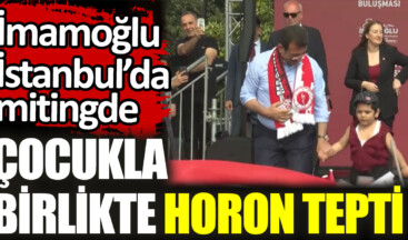 İmamoğlu, İstanbul’da mitingde çocukla birlikte horon tepti