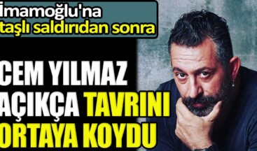 İmamoğlu’na taşlı saldırıdan sonra Cem Yılmaz açıkça tavrını ortaya koydu