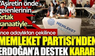 İnce adaylıktan çekilince, Memleket Partisi’nden Erdoğan’a destek kararı