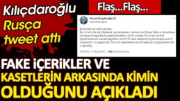 Kılıçdaroğlu Rusça tweet attı. Fake içerikler ve montaj kasetlerin arkasında kimin olduğunu açıkladı