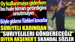 Suriyeli kadından ‘Suriyelileri göndereceğiz’ diyen Akşener’e skandal sözler. Oy kullanmaya giderken bunları unutmayın