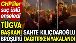 TÜGVA Başkanı sahte Kılıçdaroğlu broşürü dağıtırken yakalandı. CHP’liler suç üstü enselendi