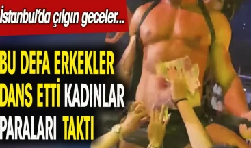 Bu defa erkekler dans etti kadınlar paraları taktı