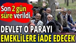 EMEKLİLERE MÜJDE