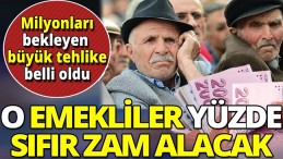 O EMEKLİLER ALAMAYACAK