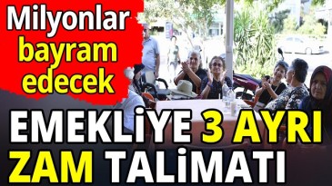 EMEKLİYE ZAM TALİMATI