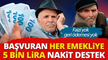 HER EMEKLİYE 5 BİN TL