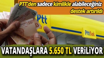 PTT’DEN VATANDAŞLARA 5.650 TL YARDIM