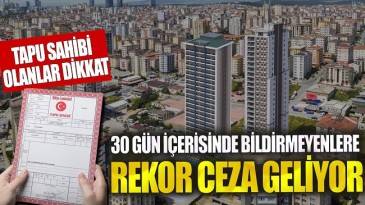 TAPU SAHİPLERİ DİKKAT