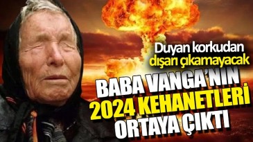 BABA VANGA’NIN 2024 KEHANETLERİ