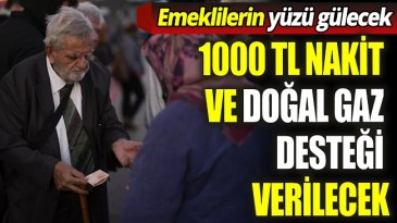 MİLYONLARCA EMEKLİYE 1000 TL DESTEK