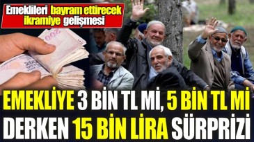 EMEKLİ’YE BÜYÜK SÜPRİZ