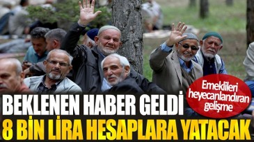 8 BİN LİRA HESAPLARA YATACAK