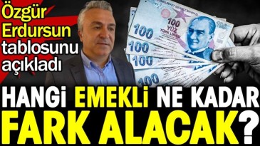 EMEKLİ FARKLARI HESAPLANDI