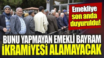 EMEKLİ’LERE İKRAMİYE ŞARTI