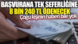 TEK SEFERLİK 8 BİN 240 TL YARDIM