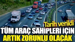 TARİH VERİLDİ ARTIK ZORUNLU