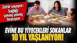 BU YİYECEKLERE DİKKAT