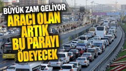 ARACI OLAN ARTIK ÖDEMEK ZORUNDA