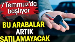 BU ARABALAR ARTIK SATILMAYACAK