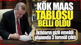 KÖK MAAŞ TABLOSUNDA SİL BAŞTAN