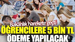 A’DAN Z’YE TÜM ÖGRENCİLERE 5 BİN TL