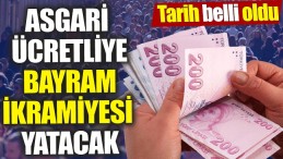 ASGARİ ÜCRETLİ’YE BAYRAM İKRAMİYESİ