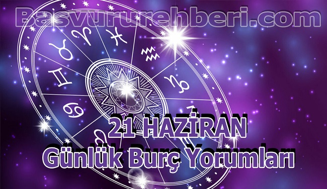 21 HAZİRAN BURÇ YORUMLARI