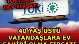 40 YAŞ ÜSTÜ VATANDAŞLARA MÜJDE