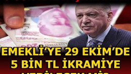 29 EKİM 5 BİN TL İKRAMİYE VERİLECEK Mİ?