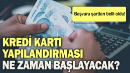 KREDİ KARTI YAPILANDIRMASI BAŞLIYOR