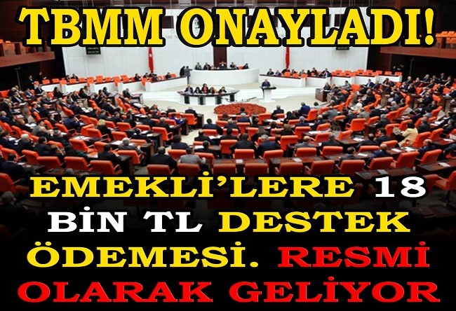 EMEKLİLERE 18 BİN TL DESTEK ÖDEMESİ