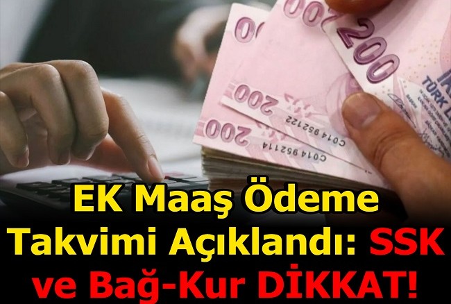 EK MAAŞ ÖDEMELERİ BELLİ OLDU