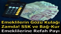 EMEKLİLERİN BEKLEDİĞİ AÇIKLAMA GELDİ