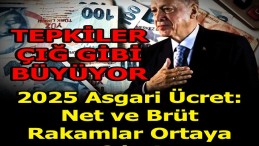 2025 ASĞARİ ÜCRET ZAMI NETLEŞİYOR