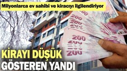 KIRAYI DÜŞÜK GÖSTEREN YANDI