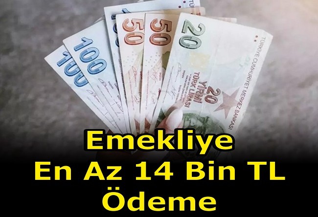 EMEKLİ’YE 14 BİN TL